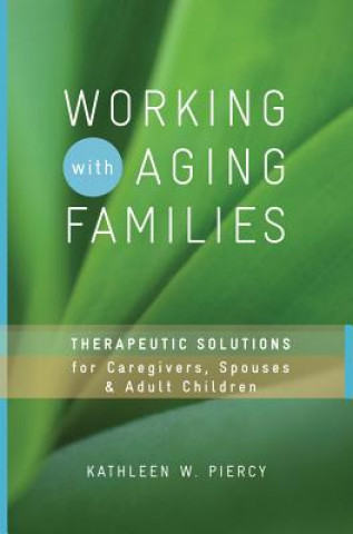 Kniha Working with Aging Families Kathleen Piercy