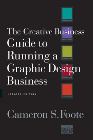 Книга Creative Business Guide to Running a Graphic Design Business Cameron Foote