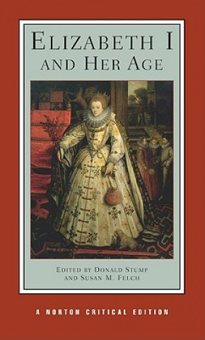 Könyv Elizabeth I and Her Age Donald Stump