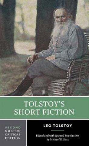 Könyv Tolstoy's Short Fiction Leo Tolstoy
