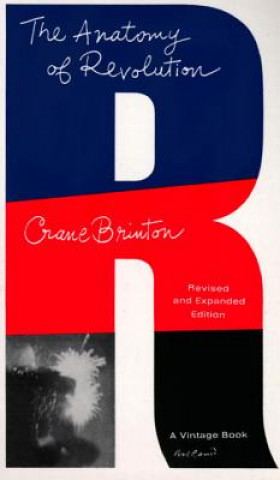 Könyv Anatomy of Revolution Crane Brinton