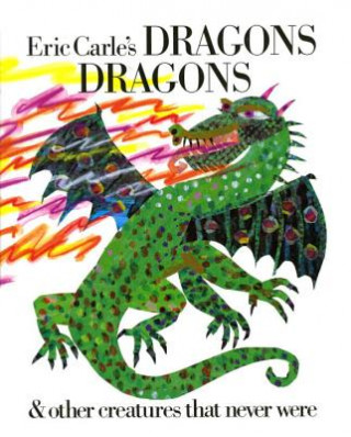 Kniha Eric Carle's Dragons, Dragons Eric Carle