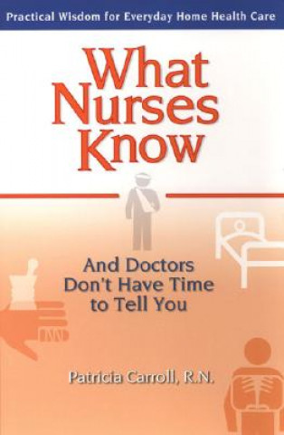 Knjiga What Nurses Know Patricia Carroll