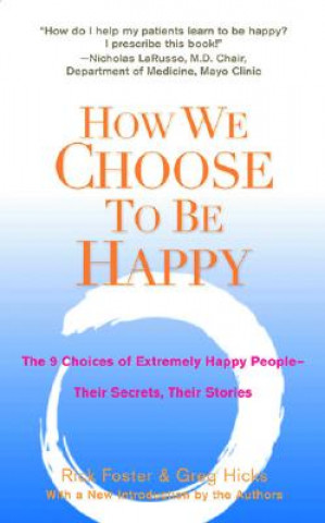 Kniha How We Choose to be Happy Rick Foster