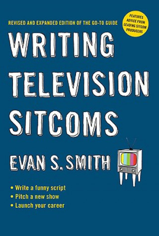 Könyv Writing Television Sitcoms Evan Smith