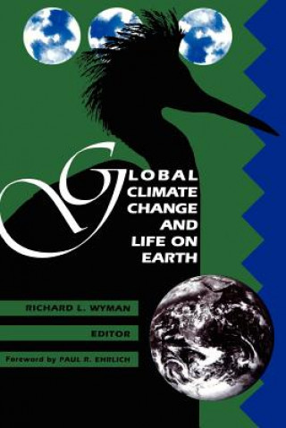 Kniha Global Climate Change and Life on Earth Richard Wyman