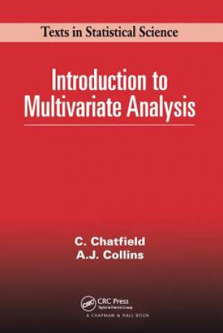 Kniha Introduction to Multivariate Analysis Christopher Chatfield
