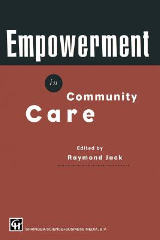 Kniha Empowerment in Community Care R Jack