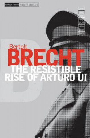 Kniha Resistible Rise of Arturo Ui Bertolt Brecht