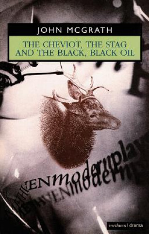 Book Cheviot, the Stag and the Black, Black Oil John McGrath