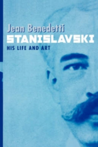 Książka Stanislavski: His Life and Art Jean Bendetti