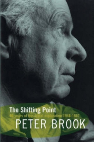 Könyv Shifting Point Peter Brook