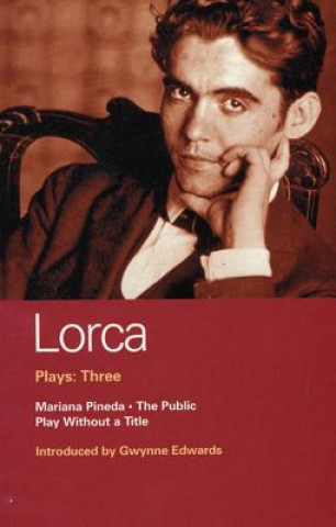 Knjiga Lorca Plays: 3 Federico Garci Lorca
