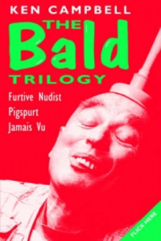 Knjiga Bald Trilogy Ken Campbell