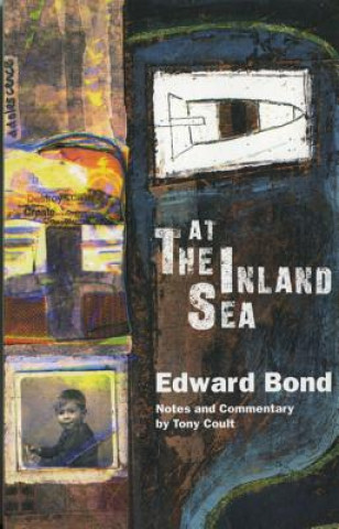Könyv At The Inland Sea Edward Bond