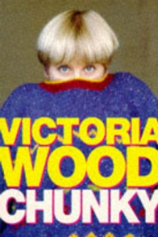 Kniha Chunky Victoria Wood