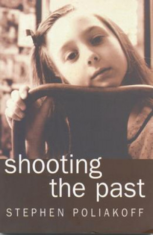 Книга Shooting The Past Stephen Poliakoff