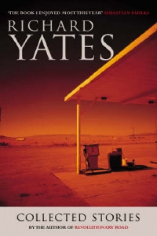 Könyv Collected Stories of Richard Yates Richard Yates