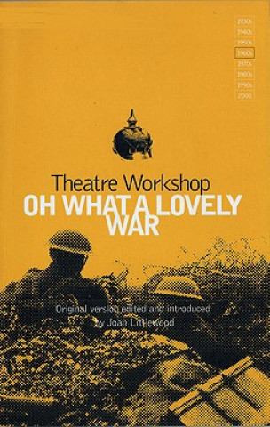 Knjiga Oh What A Lovely War Joan Littlewood