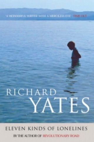 Kniha Eleven Kinds of Loneliness Richard Yates