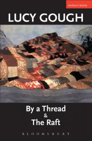 Kniha By A Thread' & 'The Raft' Lucy Gough
