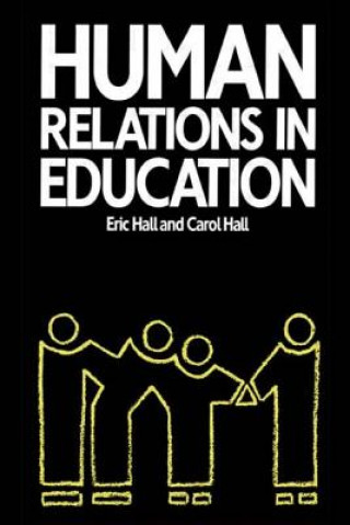 Kniha Human Relations in Education Eric Hall