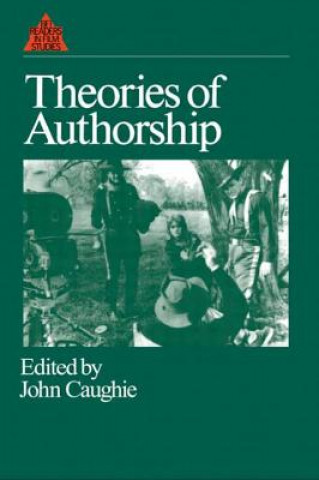 Kniha Theories of Authorship J Caughie