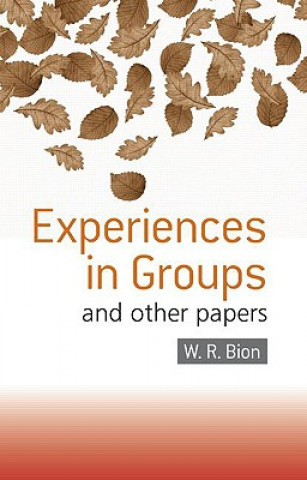 Knjiga Experiences in Groups W R Bion