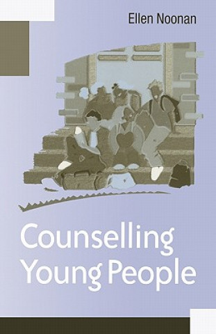 Knjiga Counselling Young People Ellen Noonan