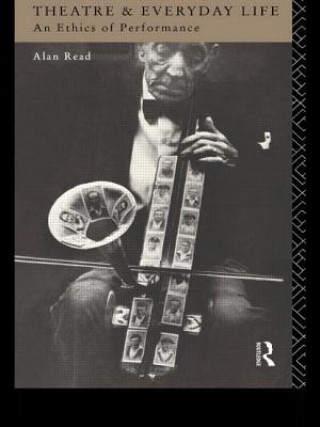 Book Theatre and Everyday Life Alan Read