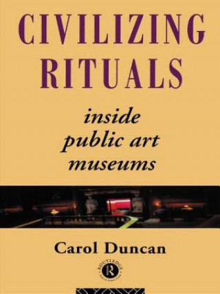 Carte Civilizing Rituals Carol Duncan