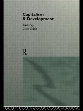Knjiga Capitalism and Development Leslie Sklair