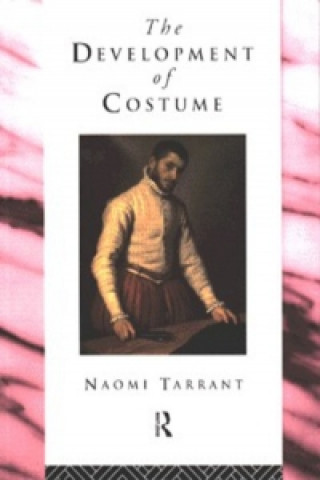 Knjiga Development of Costume Naomi Tarrant