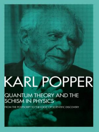 Knjiga Quantum Theory and the Schism in Physics Karl R. Popper