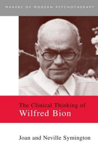 Könyv Clinical Thinking of Wilfred Bion Joan Symington