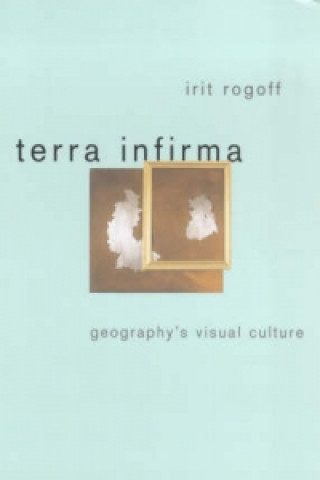 Kniha Terra Infirma Irit Rogoff