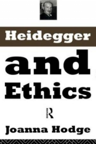 Knjiga Heidegger and Ethics Joanna Hodge