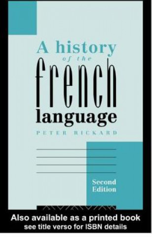 Könyv History of the French Language Peter Rickard