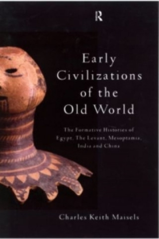 Carte Early Civilizations of the Old World Charles Keith Maisels