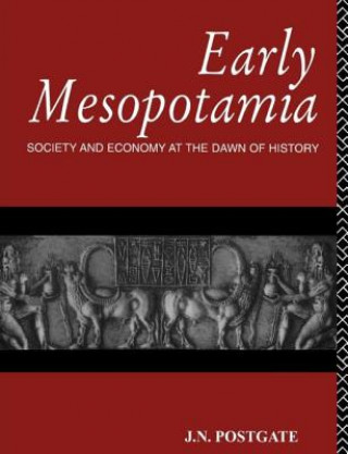 Könyv Early Mesopotamia Nicholas Postgate