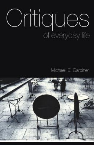 Buch Critiques of Everyday Life Michael Gardiner