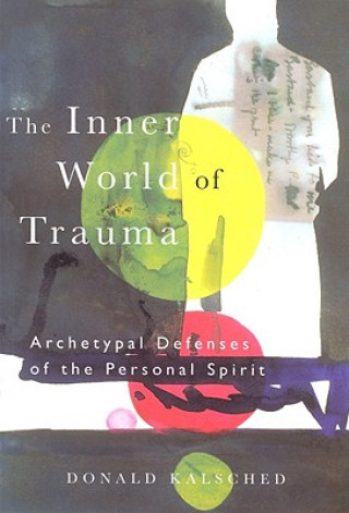 Libro Inner World of Trauma Donald Kalsched