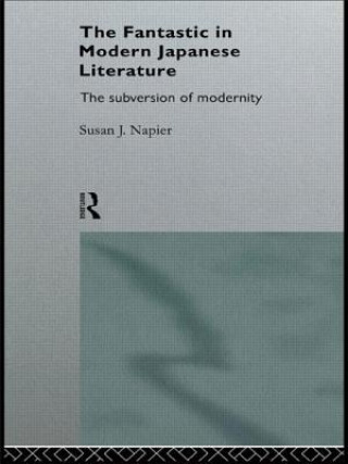 Книга Fantastic in Modern Japanese Literature Susan J. Napier