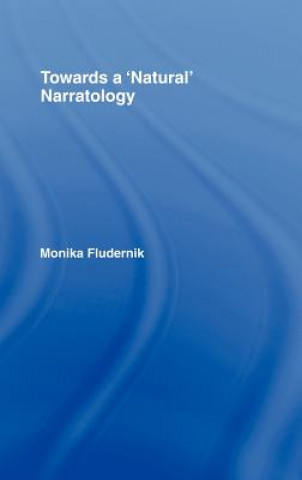 Kniha Towards a 'Natural' Narratology Monika Fludernik