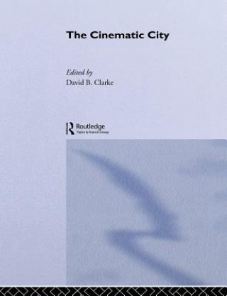 Kniha Cinematic City David Clarke