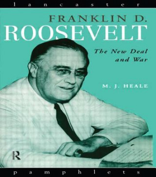 Livre Franklin D. Roosevelt M J Heale