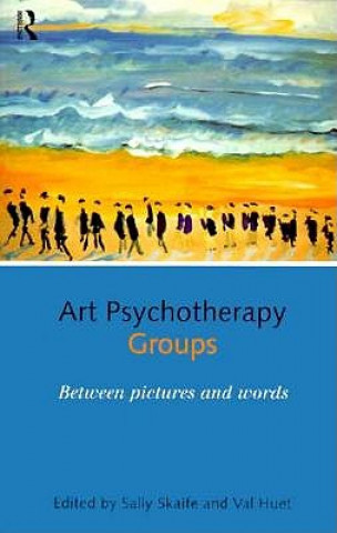 Knjiga Art Psychotherapy Groups Sally Skaife