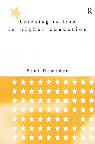 Kniha Learning to Lead in Higher Education Paul Ramsden