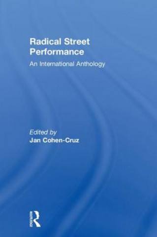 Kniha Radical Street Performance Jan Cohen-Cruz