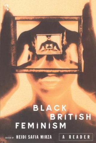 Könyv Black British Feminism: A Reader Heidi Safia Mirza